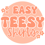 Easy Teesy Shirts